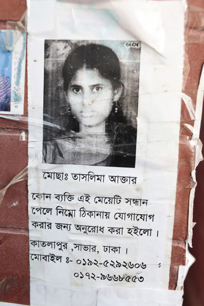 <p>Mosa[mmat] Taslima Akhter<br />If anyone learns about her whereabouts, please contact the following address.<br />Katlapur, Savar, Dhaka<br />MOBILE: 0192-5292606, 0172-9668553<br /><br /></p>