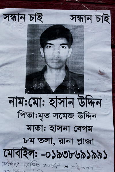 <p>SEEKING        SEEKING<br />NAME: Mo[hammad] Hasan Uddin<br />FATHER: Late Samej Uddin<br />MOTHER: Hasna Begum<br />8th floor, Rana Plaza<br />MOBILE: 01938691991<br />[Handwritten] Savar Radio Colony, Bhat Para<br />House of Mohd Abbasuddin [information gleaned from another copy of this poster]<br /><br /></p>